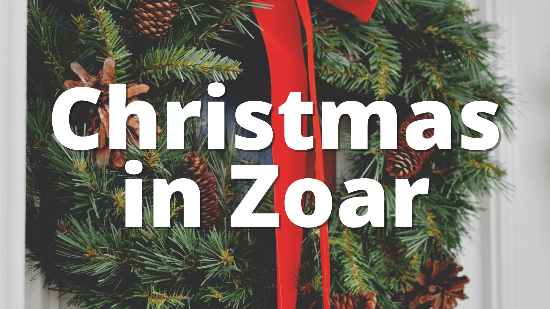 Christmas in Zoar Tickets Historic Zoar Village