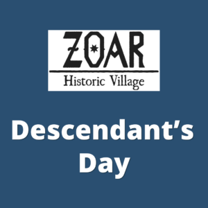 Graphic with a blue background, the Zoar Village logo, and the words "Descendant's Day".