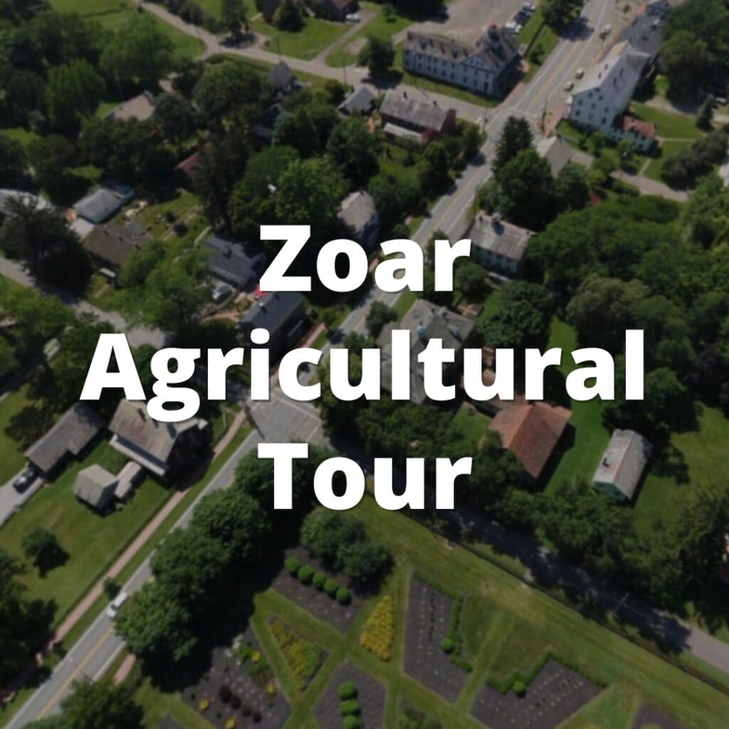 Aerial photo of Historic Zoar Village with the words Zoar Agricultural Tour overlaid on the picture.