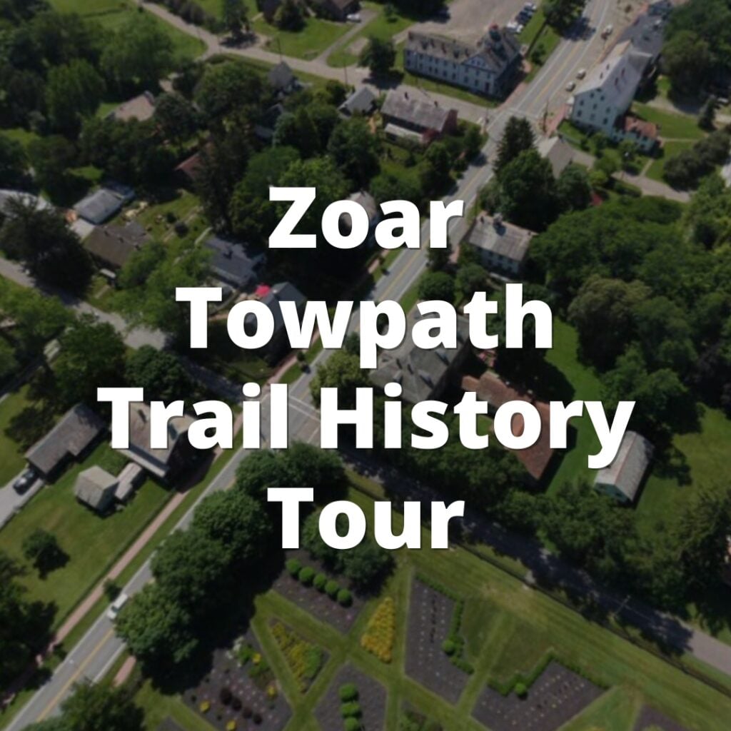 Aerial photo of Historic Zoar Village with the words Zoar Towpath Trail History Tour overlaid on the picture.